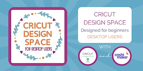 Cricut Design Space for Beginners - Desktop Users