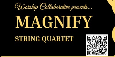 Primaire afbeelding van Magnify  ~  String  Quartet  Worship  Concert *FREE*