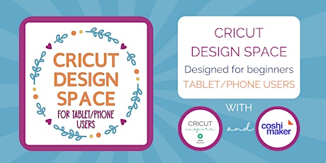 Cricut Design Space for Beginners - Tablet/Phone Users