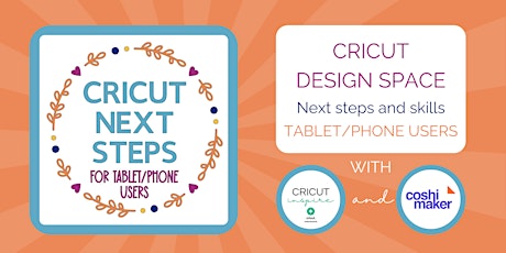 Cricut Design Space Next Steps - Tablet/Phone Users