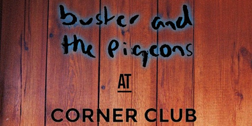 Imagem principal do evento Buster and the Pigeons, work in progress