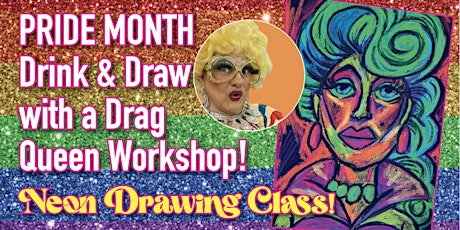 Neon Glow Drink and Draw with a Drag Queen Workshop