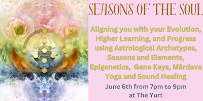 Seasons Of The Soul: Your Evolution At The Yurt primary image