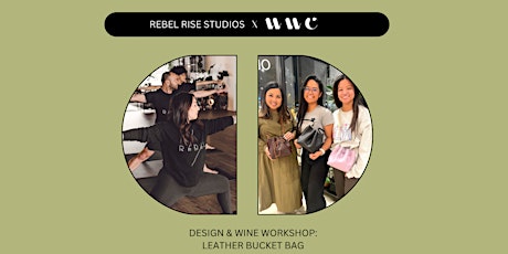 Design & Wine:  Leather Bucket Bag Workshop