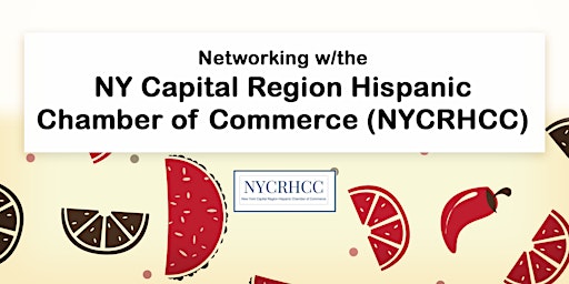 Primaire afbeelding van Networking w/the NY Capital Region Hispanic Chamber of Commerce (NYCRHCC)