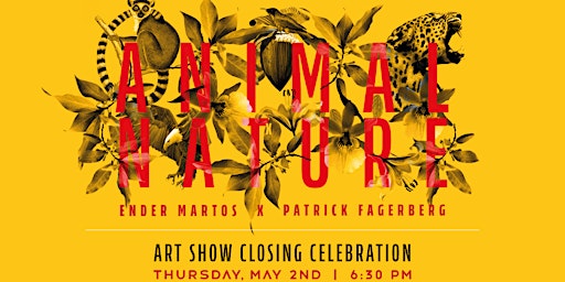 Animal Nature - Art Show Closing Celebration primary image