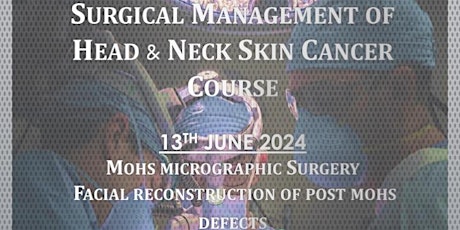 Surgical Management of Head & Neck Skin Cancer