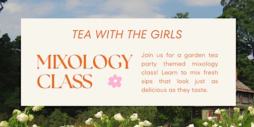 Immagine principale di Tea with the Girls: Garden Mixology Class 