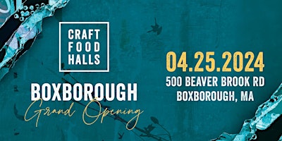 Imagem principal do evento Craft Food Halls Boxborough - Grand Opening!