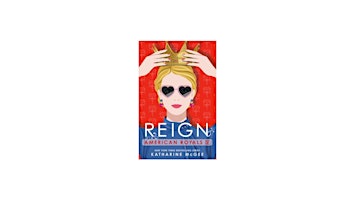 Imagem principal do evento DOWNLOAD [PDF] Reign (American Royals, #4) by Katharine McGee epub Download