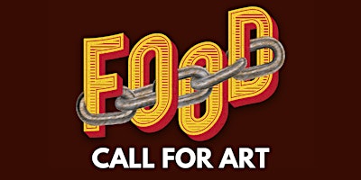 Image principale de FOOD CHAIN: CALL FOR ART