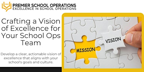 Crafting a Vision of Excellence for Your School Ops Team