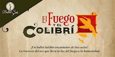 Imagen principal de El Fuego y El Colibrí ¡Un ballet inédito encantador de tres actos!