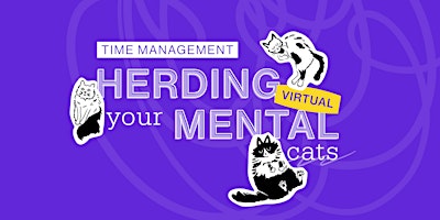 Immagine principale di Time Management: Herding Your Mental Cats 