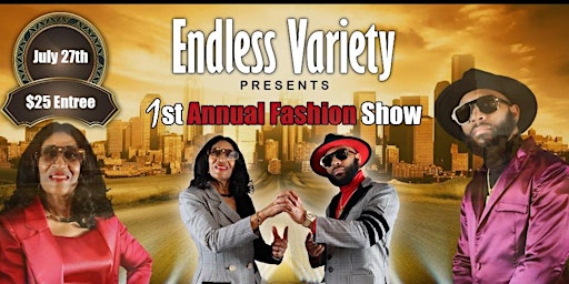 Primaire afbeelding van Endless Variety Presents 1st Annual Fashion Show