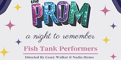 Fish Tank Performers "The Prom" Musical primary image