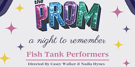 Fish Tank Performers "The Prom" Musical