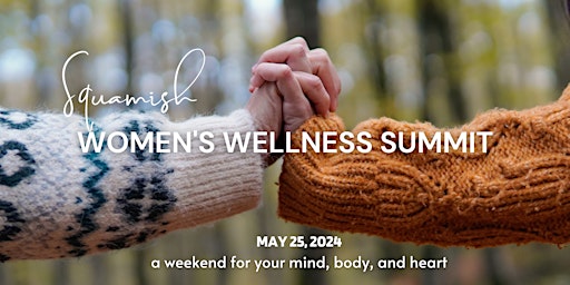 Imagem principal do evento Squamish Women's Wellness Summit