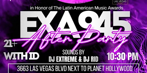 Image principale de OFFICIAL EXA RADIO AFTER PARTY in Honor Of The Latin American Music Awards