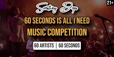Imagem principal do evento 60 Seconds Is All I Need - Music Competition