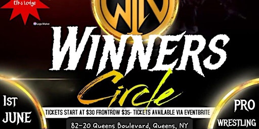 Primaire afbeelding van Wrestling Is Now LLC Presents "Winners Circle