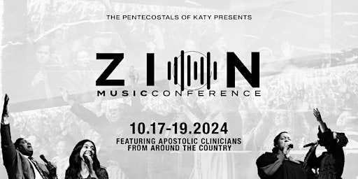 Imagem principal de Zion Music Conference 2024 (Hosted by The Pentecostals of Katy)