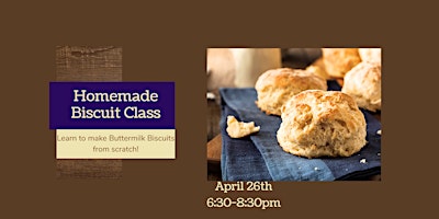 Buttermilk Biscuit Making Class primary image