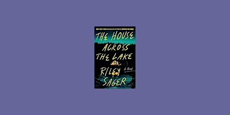 DOWNLOAD [EPub]] The House Across the Lake by Riley Sager Free Download