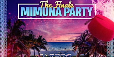 Hauptbild für THE FINALE MIMUNA PARTY @ Sagamore Hotel