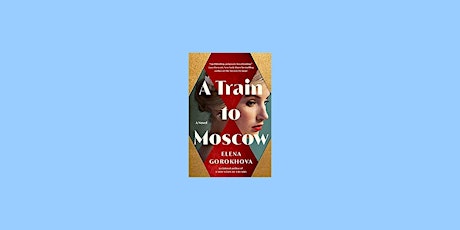 Download [EPUB]] A Train to Moscow BY Elena Gorokhova Free Download