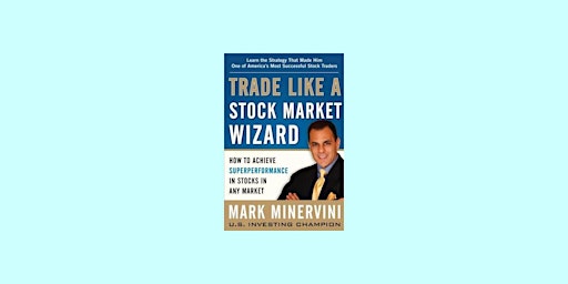 Imagem principal do evento DOWNLOAD [pdf] Trade Like a Stock Market Wizard: How to Achieve Super Perfo