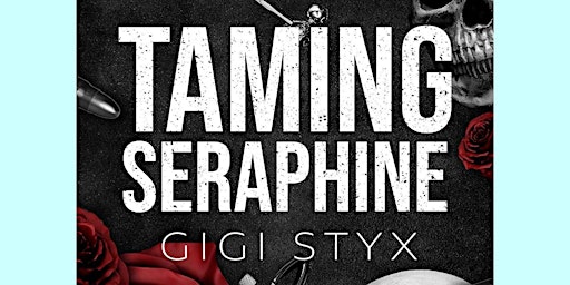 Primaire afbeelding van EPub [Download] Taming Seraphine by Gigi Styx ePub Download