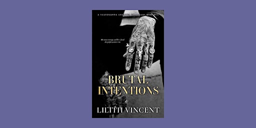 DOWNLOAD [epub]] Brutal Intentions (Brutal Hearts, #1) By Lilith Vincent eB primary image