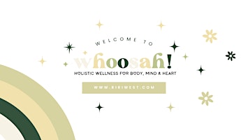 Image principale de Whoosah Wellness by RIRI WEST: Mental Wellness Series