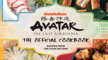 Imagen principal de DOWNLOAD [EPUB]] Avatar: The Last Airbender: The Official Cookbook: Recipes