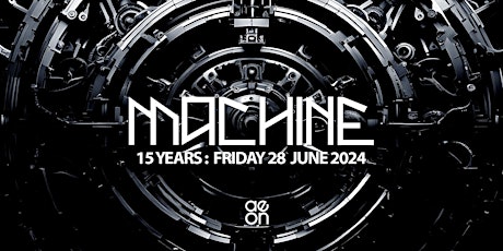 MACHINE 15 YEARS