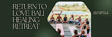 Return to Love - Healing Retreat -Ubud Bali primary image