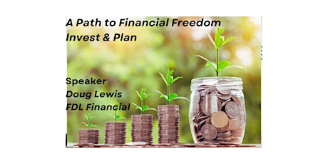 A Path to Financial Freedom, Invest and Plan