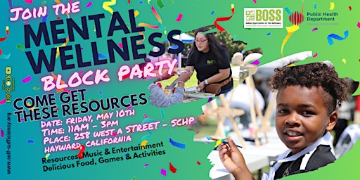 Image principale de BOSS Bay Area Mental Wellness Block Party in Hayward