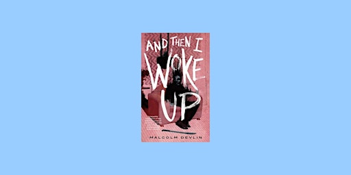 [epub] download And Then I Woke Up BY Malcolm Devlin EPUB Download primary image