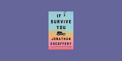 pdf [download] If I Survive You BY Jonathan Escoffery ePub Download primary image