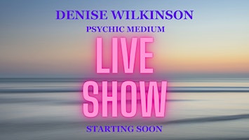 Imagem principal de AN EVENING OF MEDIUMSHIP WITH DENISE WILKINSON PSYCHIC MEDIUM