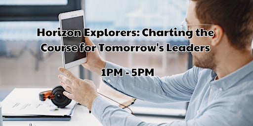 Primaire afbeelding van Horizon Explorers: Charting the Course for Tomorrow's Leaders
