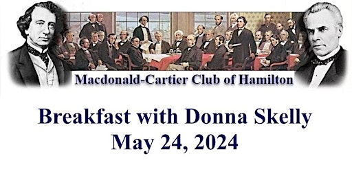 Image principale de Macdonald-Cartier Club of Hamilton Breakfast with Donna Skelly