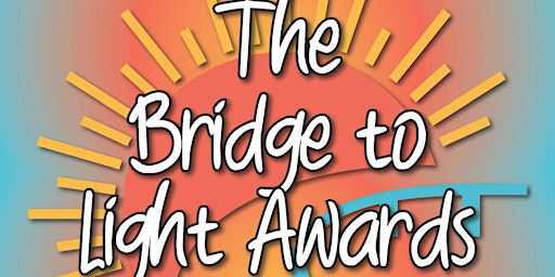 Primaire afbeelding van Bridge To Light Awards 2024