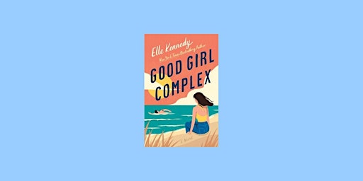 Immagine principale di download [EPUB]] Good Girl Complex (Avalon Bay, #1) By Elle Kennedy Pdf Dow 