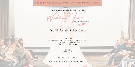 The Fantastical Promise Wedding Fair - Telford