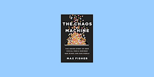 DOWNLOAD [PDF]] The Chaos Machine: The Inside Story of How Social Media Rew  primärbild