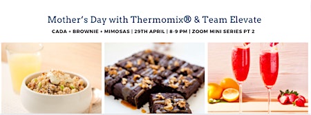 Primaire afbeelding van Mother's Day with Thermomix®  & Team Elevate