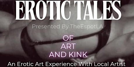 Tales of Art and Kink - An immersive artwork exibit.